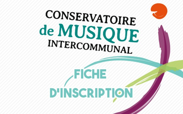 Fiche d’inscription au Conservatoire de Musique de la Communauté de Communes de la Région Lézignanaise Corbières et Minervois