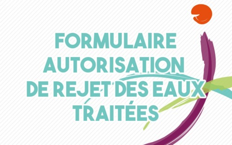 Autorisation de rejet des eaux traitées